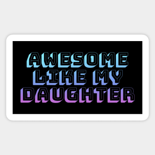 Awesome like my daughter Sticker